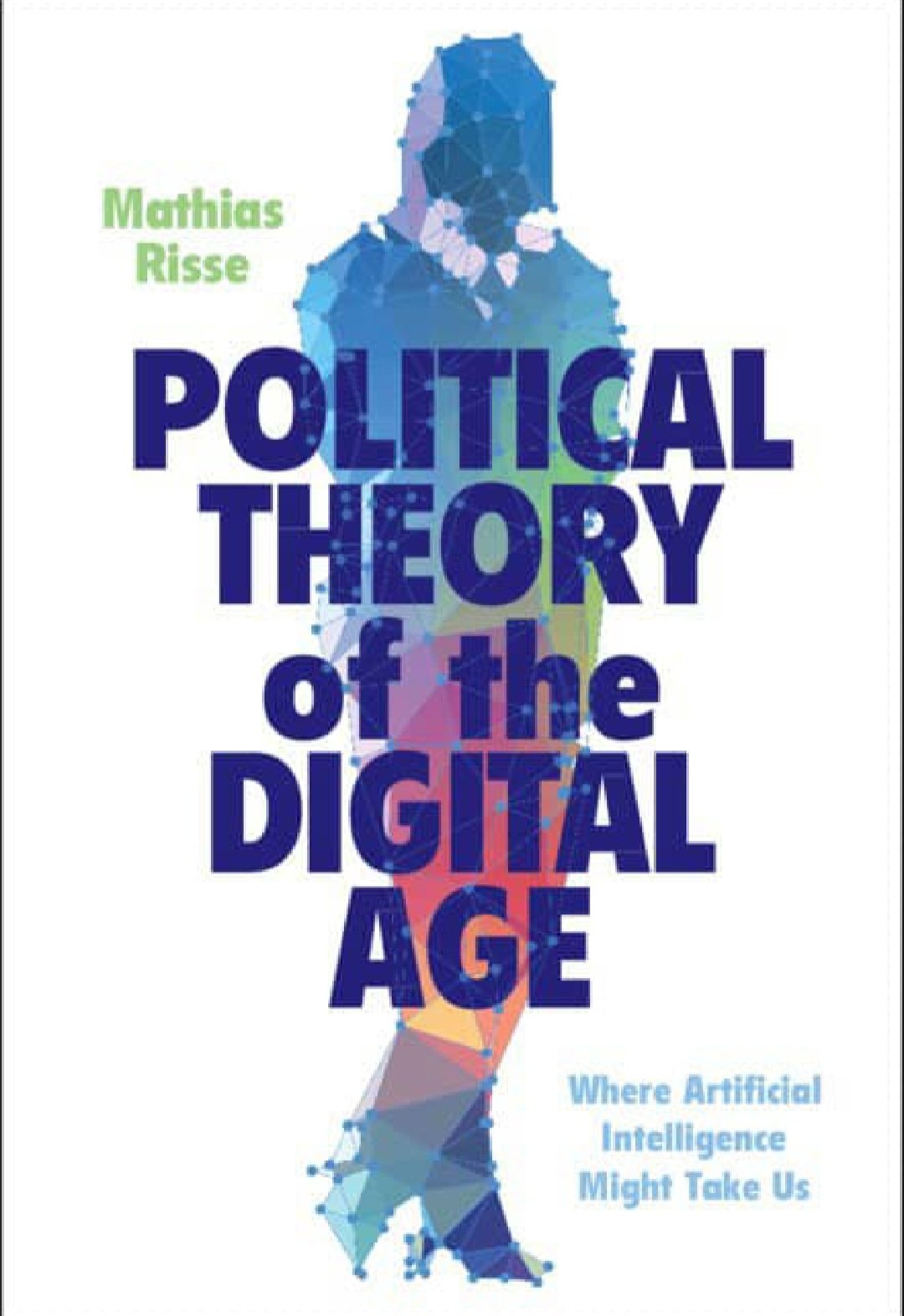 Political Theory Of The Digital Age