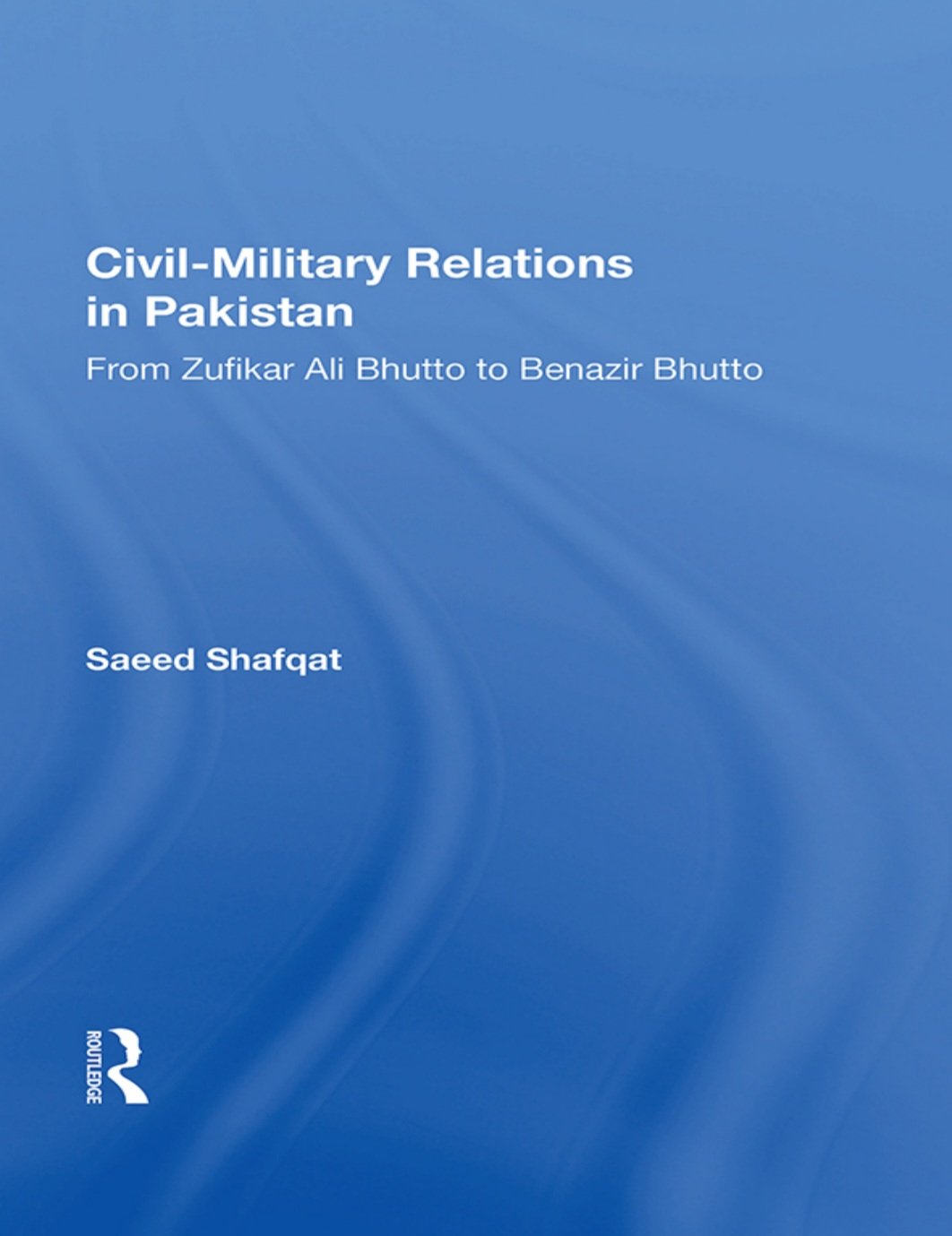 Civil Military Relations In Pakistan